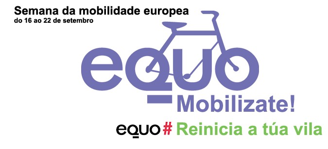 Pola Semana europea da mobilidade. EQUO. Mobilízate! Reinicia a túa vila
